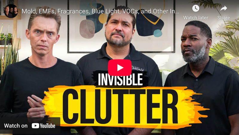 Mold, EMFs, Fragrances, Blue Light, VOCs, and Other Invisible Clutter
